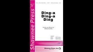 Ding-a Ding-a Ding (SATB Choir) - by Greg Gilpin