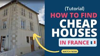 How to Find Cheap Houses in France  (tutorial)