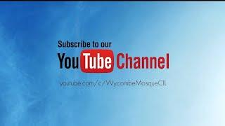 Wycombe Mosque YouTube Subscription Appeal