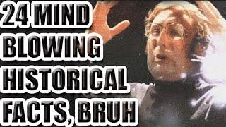 24 Mind Blowing Historical Facts