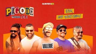 PAGODE TODO DIA - VALERIE (COVER) - QUINTETO S.A. #011