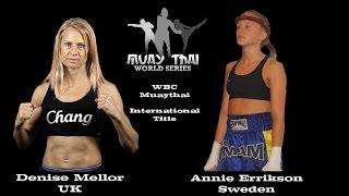 WBC Muaythai Female International Title 45kg   Denise Mellor UK Vs Annie Errikson Sweden   July 2011