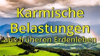 Karmische Belastungen aus früheren Erdenleben