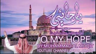 My Hope (Eng. Subs): Muhammad al Muqit || يا رجإي :محمد المقيط