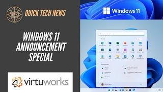 Quick Tech News: Windows 11 Announcement Special