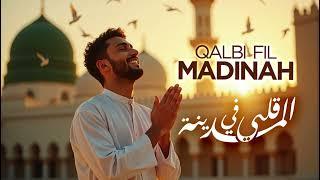 Qalbi Fil Madinah  | قلبي في المدينة | Most Heart-Touching Islamic Nasheed Ever (Official Video)