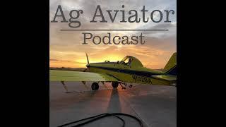 Ag Aviator Podcast #1 The World of Ag Aviation