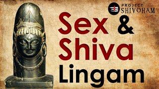 Sex & Shiva Lingam