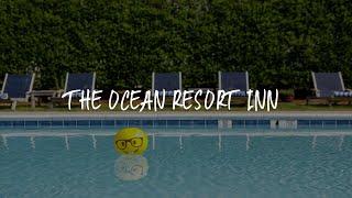 The Ocean Resort Inn Review - Montauk , United States of America