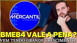 VALE A PENA INVESTIR NO BANCO MERCANTIL EM 2024? | BMEB3 / BMEB4