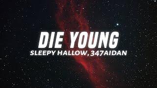 Sleepy Hallow - Die Young (Lyrics) ft. 347aidan