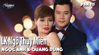 PBN 115 | Ngọc Anh & Quang Dũng - LK Ngô Thụy Miên