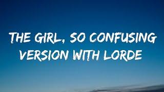 Charli xcx - The girl, so confusing version with lorde (Lyrics)