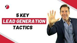 5 Best Lead Generation Tactics for Digital Marketing Agencies | Seven Figure Agency