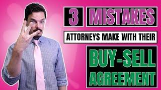 3 Common Mistakes  Attorneys Make With Buy-Sell Agreements