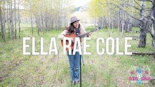 Ella Rae Cole - Full Session - Big Sky Bonus Tracks
