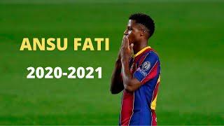 ANSU FATI|Mejores goles y jugadas 2020-2021