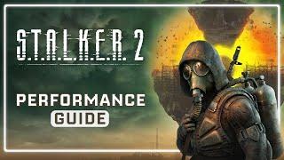 S.T.A.L.K.E.R. 2 : Better Performance & Optimization Guide for Low-end Gamers