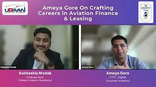 Ameya Gore on Crafting Careers in Aviation Finance & Leasing | Airworthy Talks | Podcast