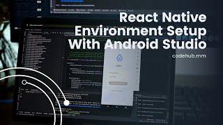 React Native Development Environment  Setup with Android Studio