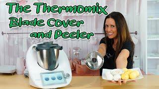 Thermomix - The Blade Cover and Peeler