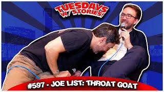 Joe List: Throat Goat | Tuesdays With Stories #597 w/ Mark Normand & Joe List