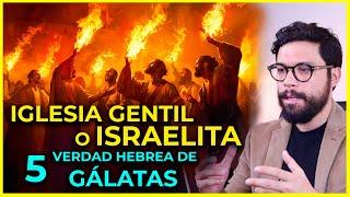 IGLESIA DE GENTILES O ISRAEL EN RESTAURACIÓN | Parte 5: Verdad Hebrea de Gálatas  | Gálatas 2:1-2