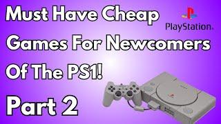 Must Have Cheap Games For Newcomers of the PS1! Part 2