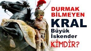 Durmak bilmeyen bir kral  "Büyük İskender" Kimdir ?