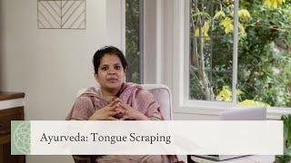 Ayurveda: Tongue Scraping | Mini-lesson with Sarada Dhupati, AWP, CPSY