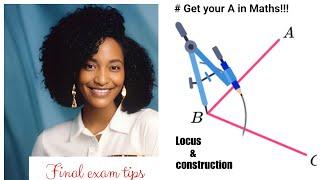 Locus and construction,  final exam tips