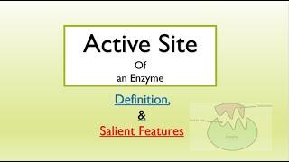 Active site of an enzyme & its salient features (#enzymes -2)