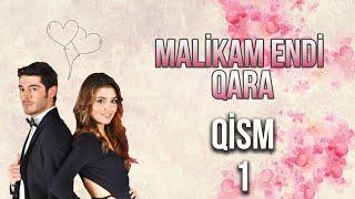 Malikam Endi Qara 1.Qism ᴴᴰ