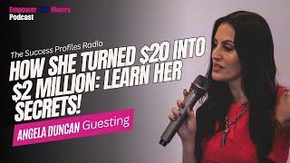 Empower HER Money Podcast: How She Turned $20 Into $2 Million: Learn Her Secrets!