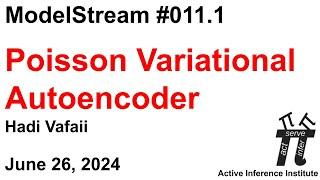 ActInf ModelStream 011.1 ~ Hadi Vafaii: "Poisson Variational Autoencoder"