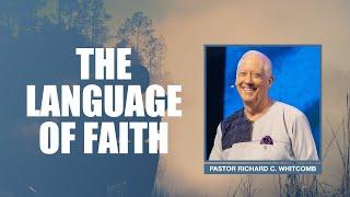 THE LANGUAGE OF FAITH | Pastor Whitcomb