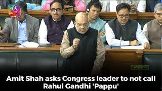 Amit Shah asks Congress leader to not call Rahul Gandhi 'Pappu'