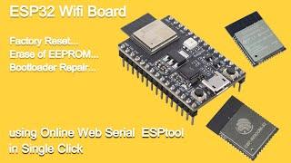 ESP32 Troubleshooting: Reset, Erase EEPROM, and Repair Bootloader with Online ESPtool -  Easy Fixes!