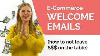 Welcome emails for e-commerce (all you need to know)