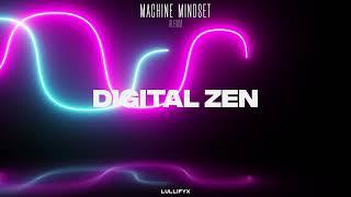 14. Digital Zen (MACHINE MINDSET)