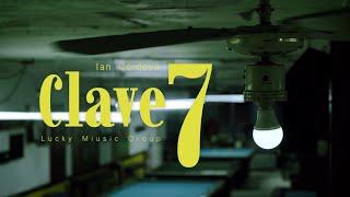 Ian Cordova - Clave 7 (Official Video)