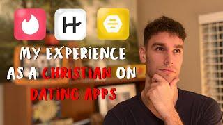 A Christian Guy's experience on Dating apps... Tinder, Bumble, and Hinge