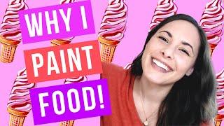 My Artist Story: Why I Paint Food with Laurel Greenfield Art