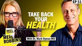 Reset Your Health: Stop Feeling Like Crap with Dr. Mark Hyman MD | The Mel Robbins Podcast