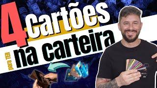 4 CARTÕES PARA TER NA CARTEIRA AGORA - Saiba como extrair o máximo de benefícios dos seus cartões.