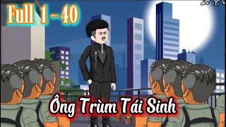 Ông Trùm Tái Sinh - Tập 1 - 40 | Hòa Vietsub