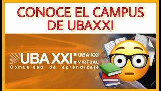 ‍Campus Virtual de UBAXXI  |2021|Conoce como es y aprobá tus materias