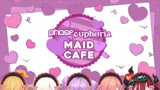 Phase: Euphoria -ˋˏ ༻ MAID CAFE ༺ ˎˊ-