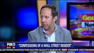 "Confessions Of A Wall Street Insider" Author on Fox5