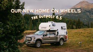 Our New Home On Wheels | The Outpost 6.5 Cabover Truck Camper Tour